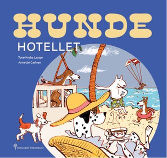 Tove Krebs Lange, Annette Carlsen (f. 1955): Hunde hotellet