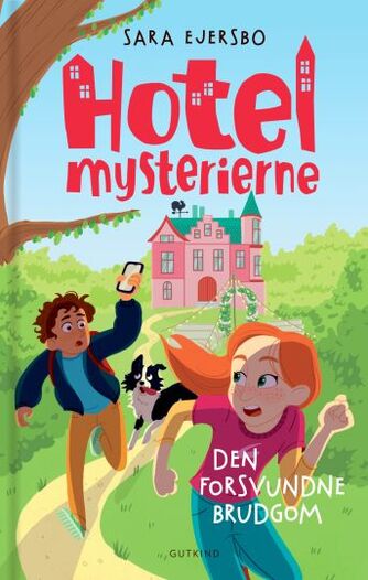 Sara Ejersbo: Hotelmysterierne - den forsvundne brudgom