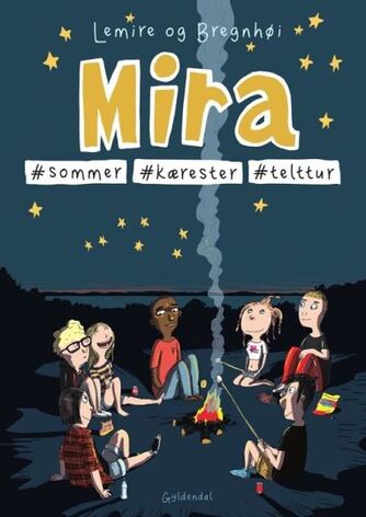 Sabine Lemire, Rasmus Bregnhøi: Mira - #sommer #kærester #telttur