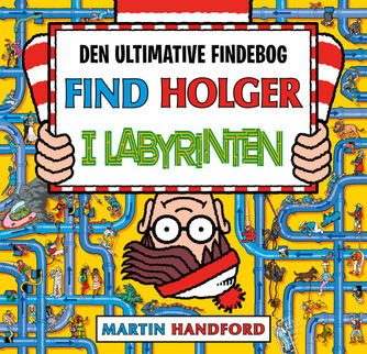 Martin Handford: Find Holger i labyrinten