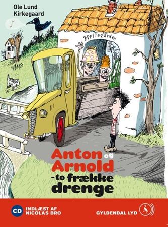 Ole Lund Kirkegaard: Anton og Arnold - to frække drenge