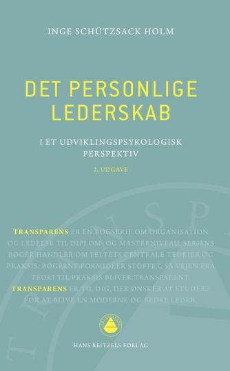 Inge Schützsack Holm: Det personlige lederskab : i et udviklingspsykologisk perspektiv