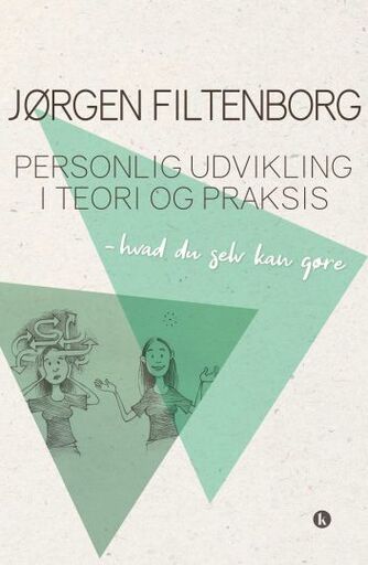 Jørgen Filtenborg: Personlig udvikling i teori og praksis : hvad du selv kan gøre