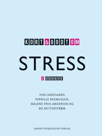 Yun Ladegaard: Kort & godt om stress