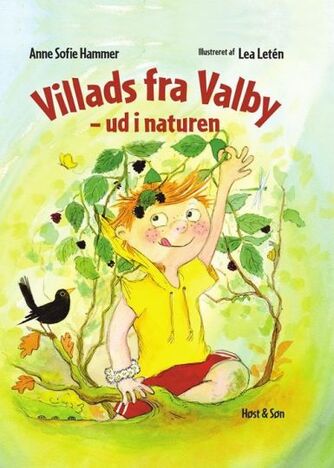 Anne Sofie Hammer (f. 1972-02-05): Villads fra Valby - ud i naturen