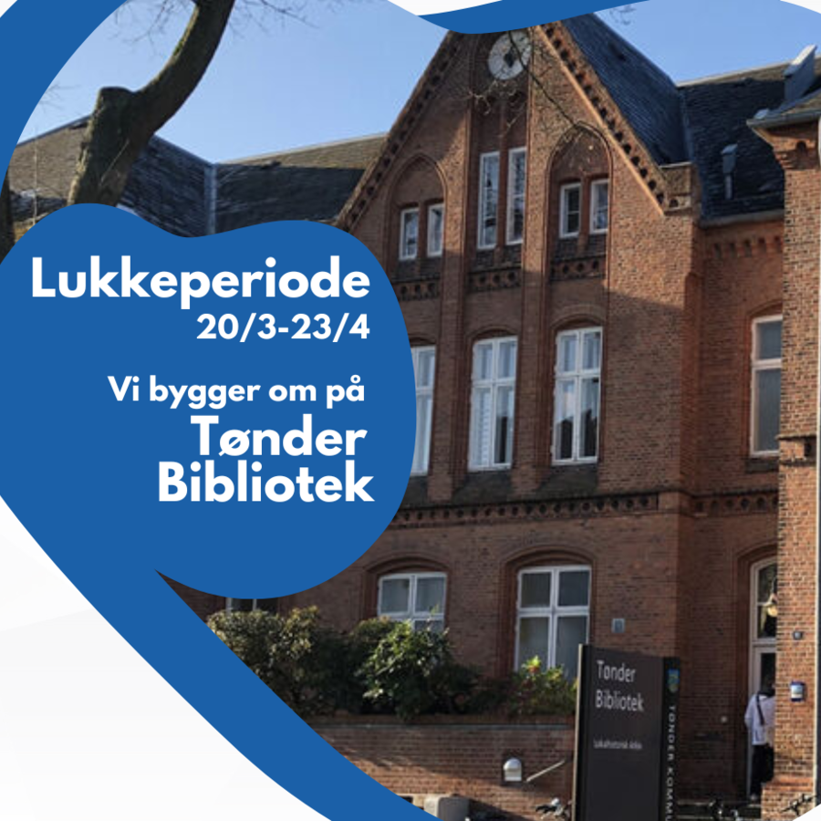 Lukkeperiode - Tønder Bibliotek