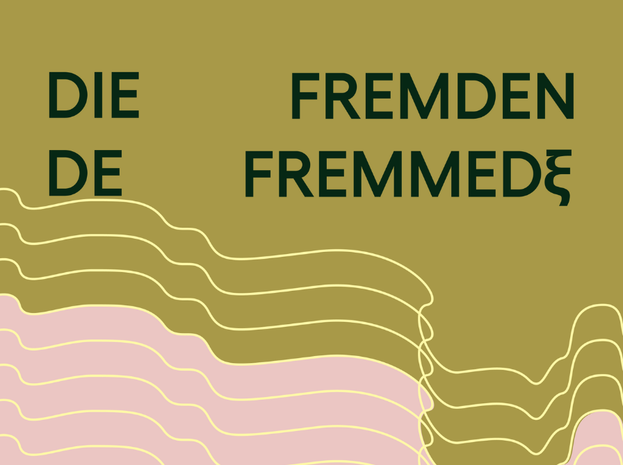 Die fremden/De fremmede