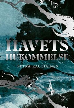 Petra Rautiainen (f. 1988): Havets hukommelse