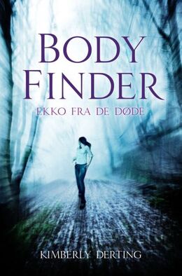 Kimberly Derting: Body finder. Bind 1, Ekko fra de døde