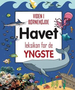 Ben Hubbard, Andrea Mills, Graeme Williams: Havet : leksikon for de yngste