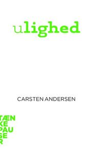 Carsten Andersen (f. 1990): Ulighed